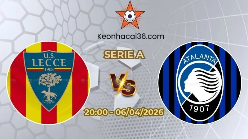 Soi kèo nhà cái Lecce vs Atalanta 20h00 Ngày 06/04/2026
