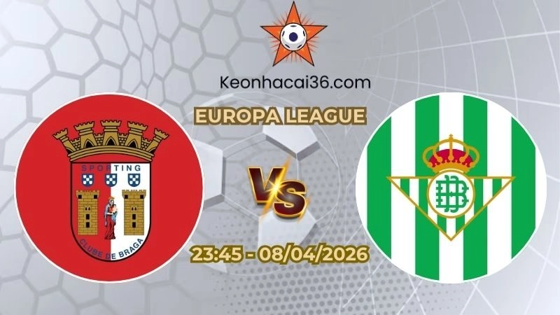 Soi kèo nhà cái Sporting Braga vs Real Betis 23h45 Ngày 08/04/2026